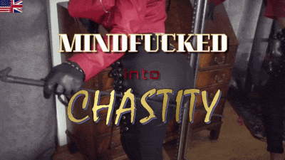 Mindfucked into Chastity