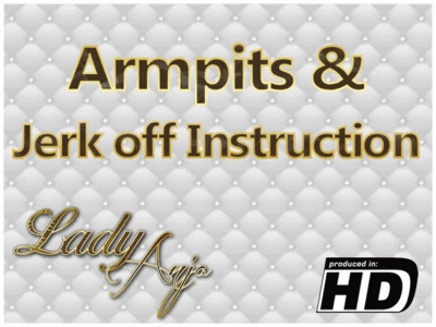 Armpits & Jerk off Instruction
