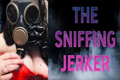 THE SNIFFING JERKER