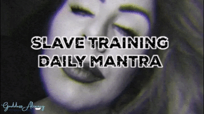 SLAVE TRAINING DAILY MANTRA #VIDEO