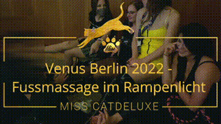 Venus Berlin 2022 - Fussmassage im Rampenlicht
