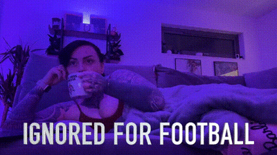 Ignored For Football