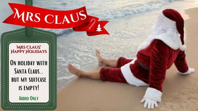 On holiday with Santa Claus... but my suitcase is empty!