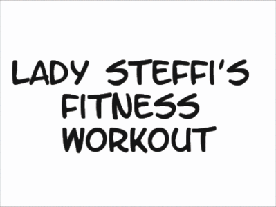 Lady Steffis Fitness Workout